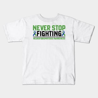 Never Stop Fighting Neurofibromatosis Awareness Kids T-Shirt